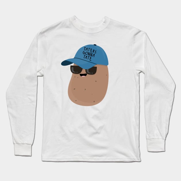 Taters Gonna Tate Long Sleeve T-Shirt by FunUsualSuspects